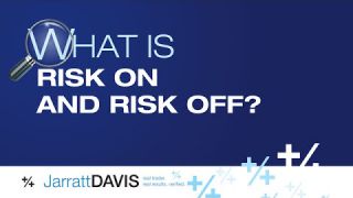 What is Risk On/Risk Off?