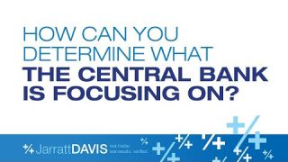 How Can You Determine What The Central Bank Is Focusing On?