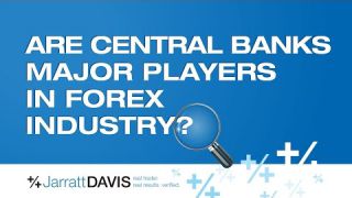 Are Central Banks Major Players In The Forex Industry?