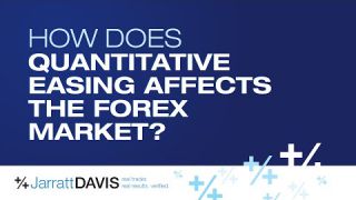 How does Quantitative Easing affects the Forex Market?