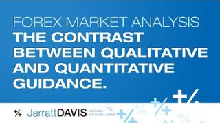 Forex Market Analysis - The contrast between qualitative and quantitative guidance.